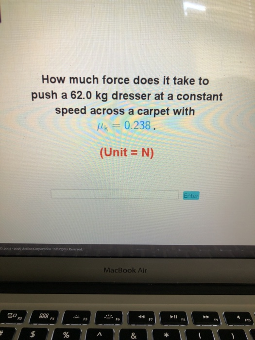Solved How much force does it take to push a 62.0 kg dresser