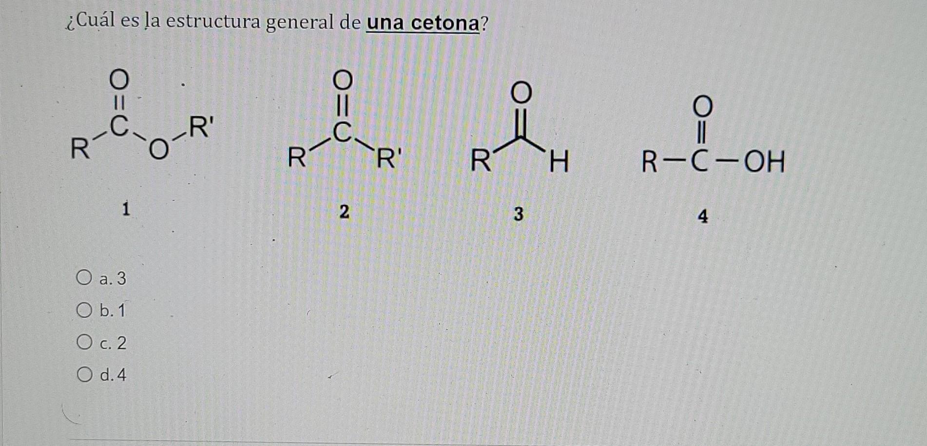 Solved ¿Cuál es la estructura general de una cetona? O ne | Chegg.com