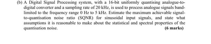 Solved (b) A Digital Signal Processing System, With A 16-bit | Chegg.com