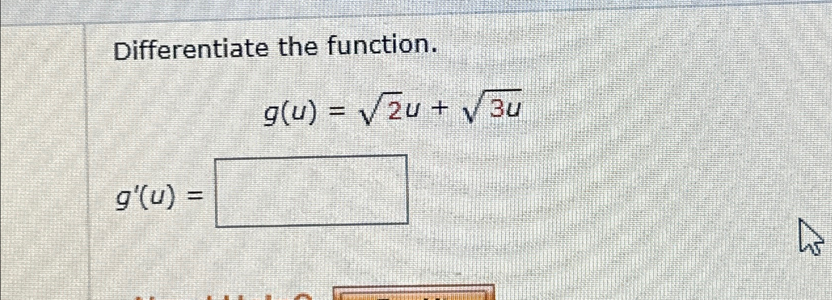 Solved Differentiate The Function G U 22u 3u2g U