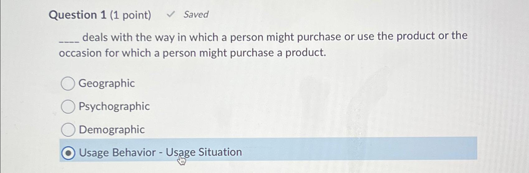 Solved Question 1 (1 ﻿point) ﻿Saveddeals with the way in | Chegg.com