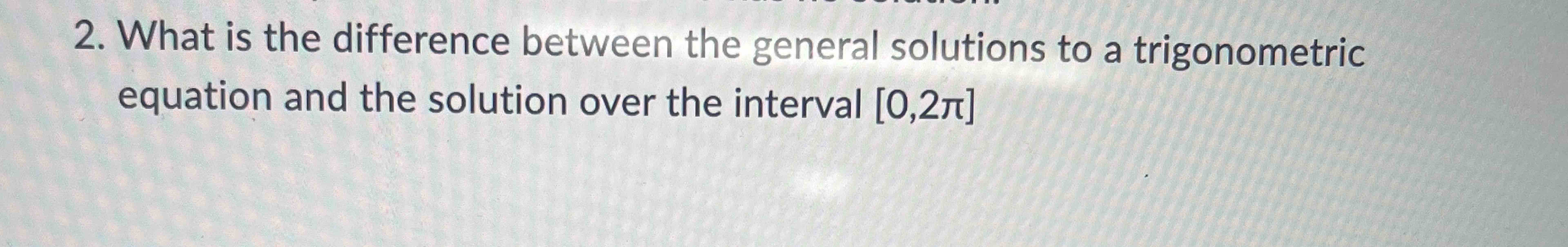 General Solution Questions Solved What is the difference between the general solutions | Chegg.com