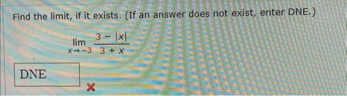 Solved Find The Limit If It Exists If An Answer Does Not