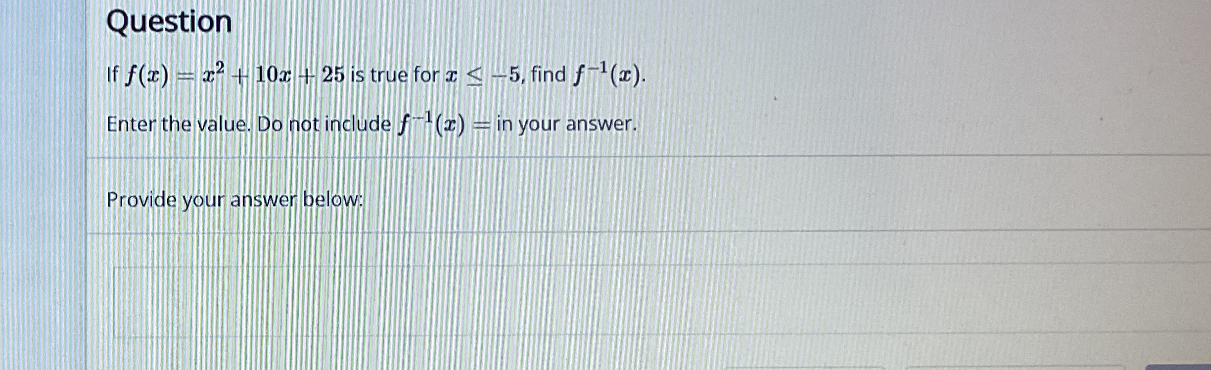 Solved Questionif F X X2 10x 25 ﻿is True For X≤ 5 ﻿find