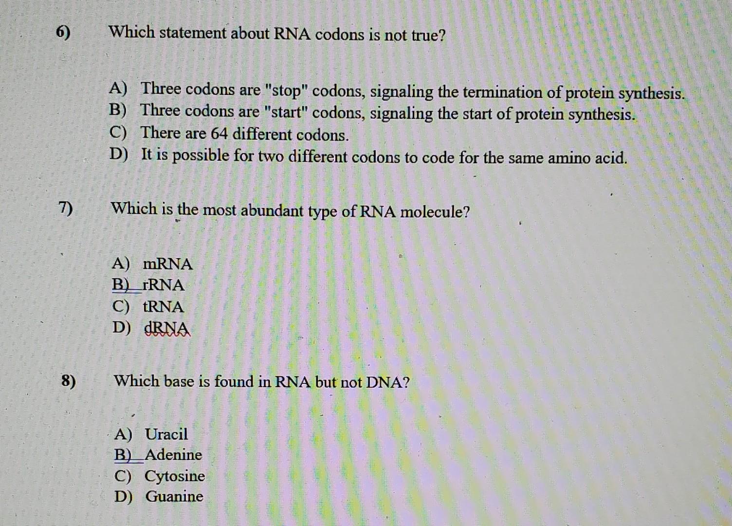Solved 6) Which statement about RNA codons is not true? A)