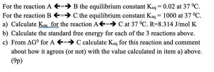 Solved For The Reaction Af=→ B The Equilibrium Constant Keq | Chegg.com