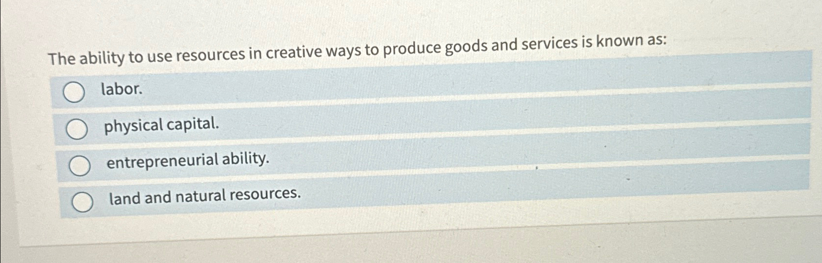 Solved The ability to use resources in creative ways to | Chegg.com