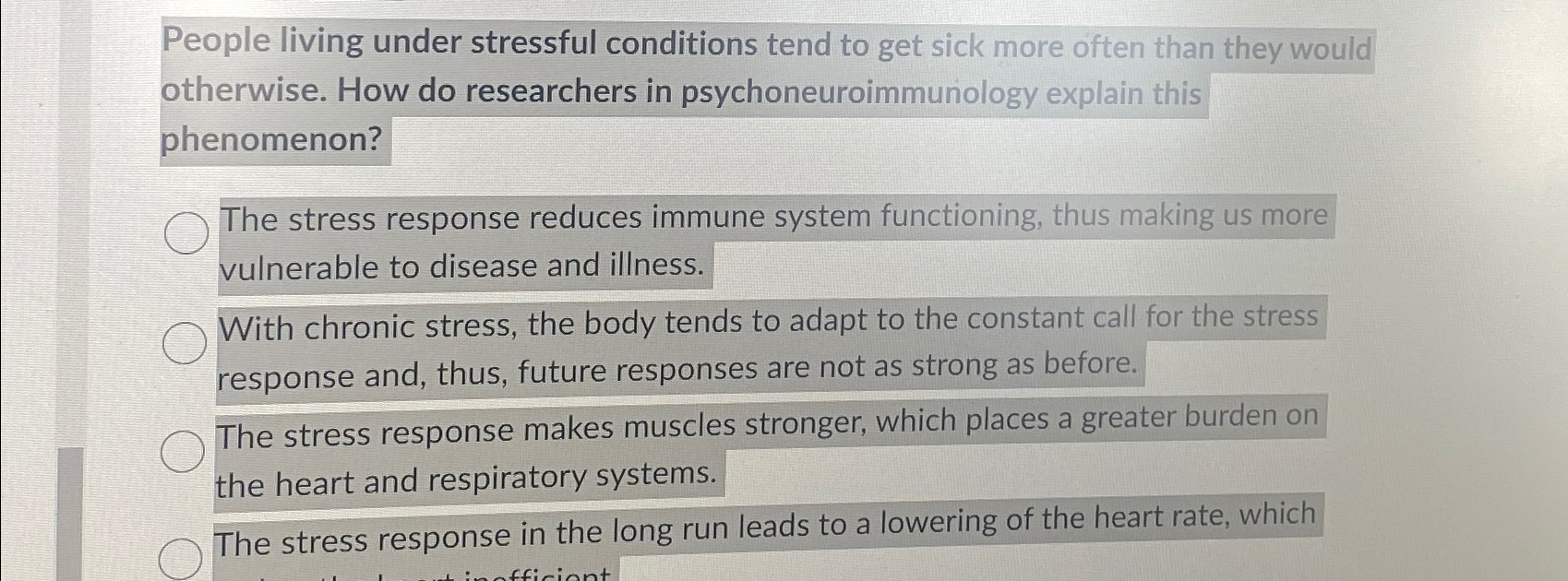 Solved People living under stressful conditions tend to get | Chegg.com