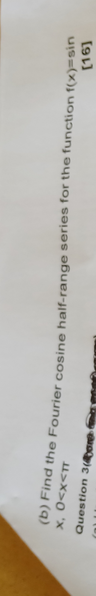 Solved (b) Find the Fourier cosine half-range series for | Chegg.com