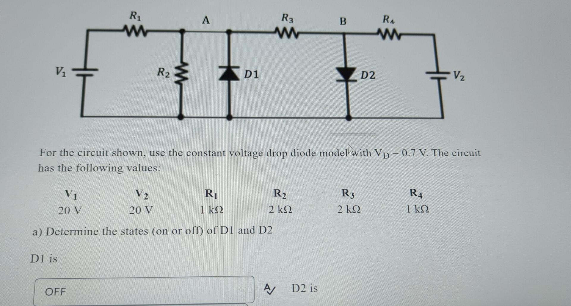 Solved R1 A R3 B RA ww ww w Vi R2 w * D1 D2 V2 For the | Chegg.com