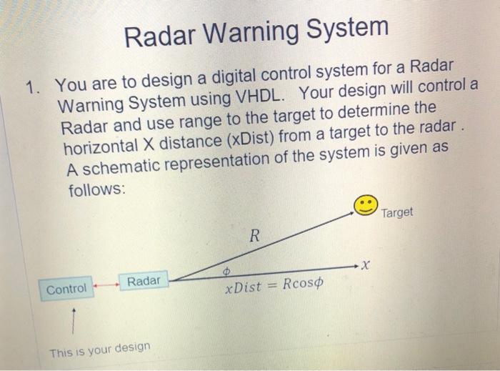 Radar Warning System 1. You are to design a digital | Chegg.com