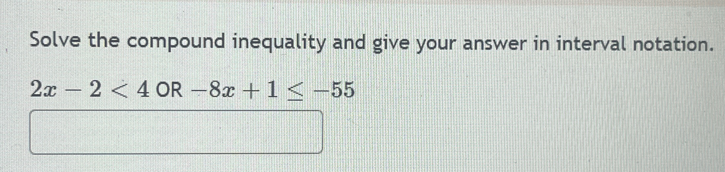 Solved Solve the compound inequality and give your answer in | Chegg.com