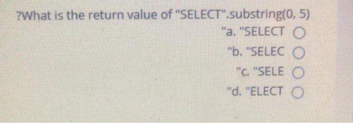 solved-what-is-the-return-value-of-select-substring