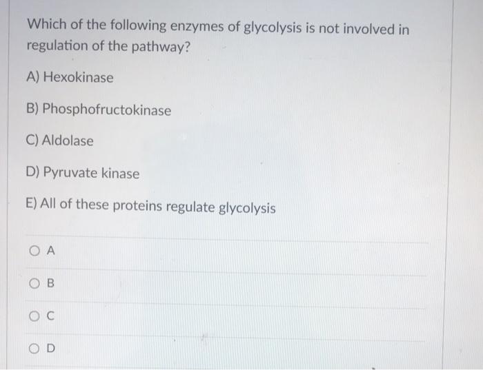 Solved Which of the following enzymes of glycolysis is not