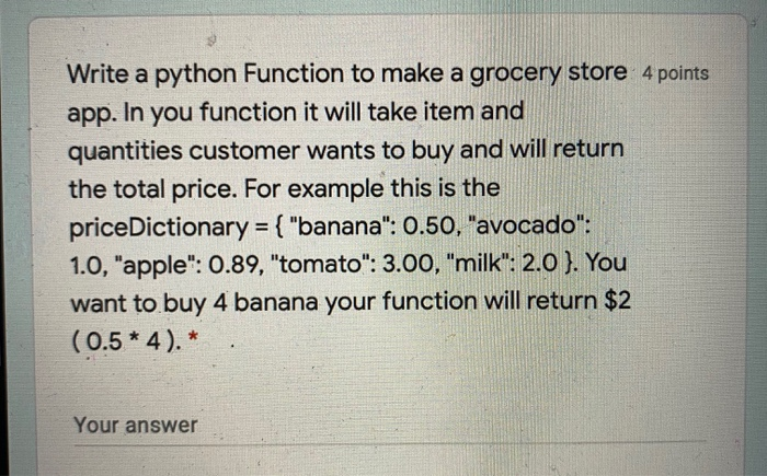 Solved Write a python Function to make a grocery store 4 | Chegg.com