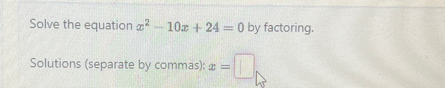solved-solve-the-equation-x2-10x-24-0-by-chegg