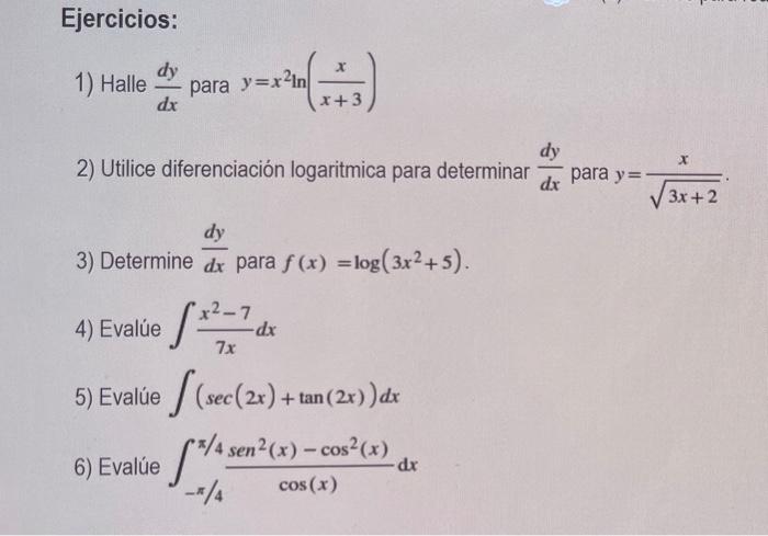 Ejercicios: dy 1) Halle para y=x²In dx x+3 dy 2) Utilice diferenciación logaritmica para determinar para y=- dx dy 3) Determi