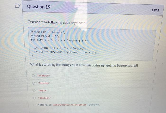 Solved Question 19 1 pts Consider the following code | Chegg.com