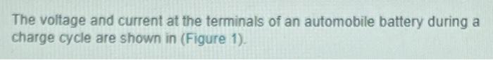 Solved The voltage and current at the terminals of an | Chegg.com