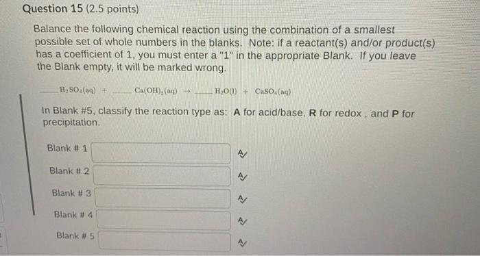 Solved Question 15 (2.5 points) Balance the following | Chegg.com