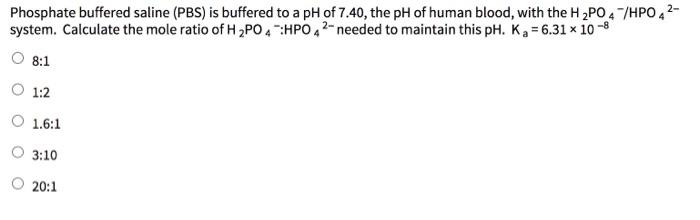 Solved Phosphate buffered saline (PBS) is buffered to a pH | Chegg.com