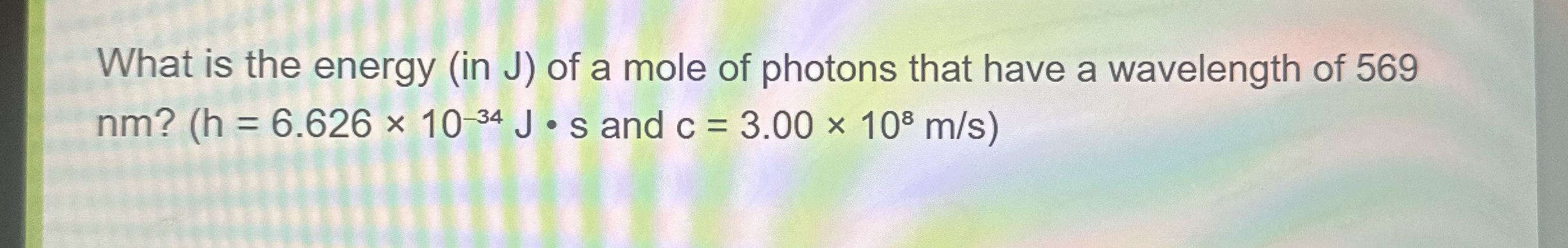 Solved What is the energy (in J ) ﻿of a mole of photons that | Chegg.com