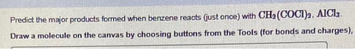 Solved Predict The Major Products Formed When Benzene Reacts | Chegg.com