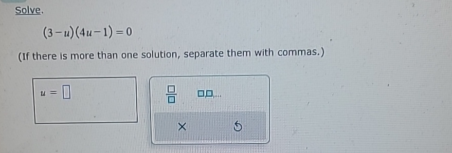 Solved Solve.(3-u)(4u-1)=0(If there is more than one | Chegg.com