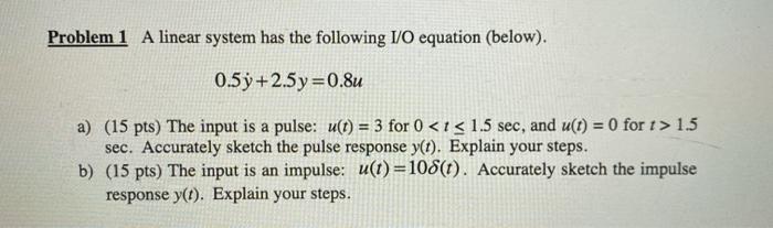 Solved Problem 1 A linear system has the following I/O | Chegg.com