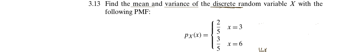 Solved 3.13 ﻿Find the mean and variance of the discrete | Chegg.com