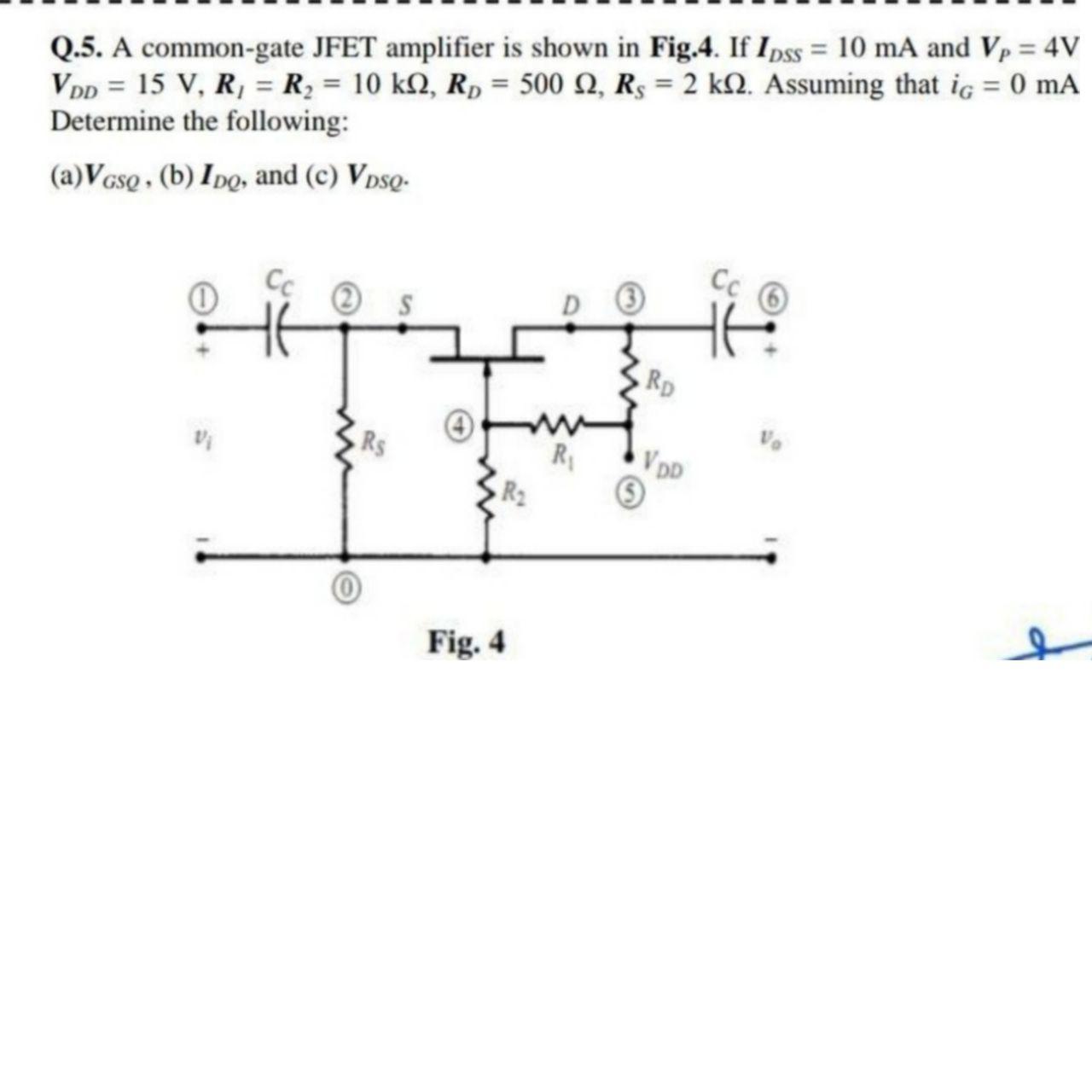 Solved Q.5. A commongate JFET amplifier is shown in Fig.4.