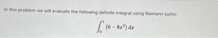 Solved In this problem we will evaluate the following | Chegg.com