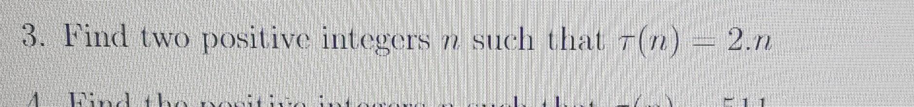 Solved 3. Find two positive integers n such that 7(n) = 2.n | Chegg.com