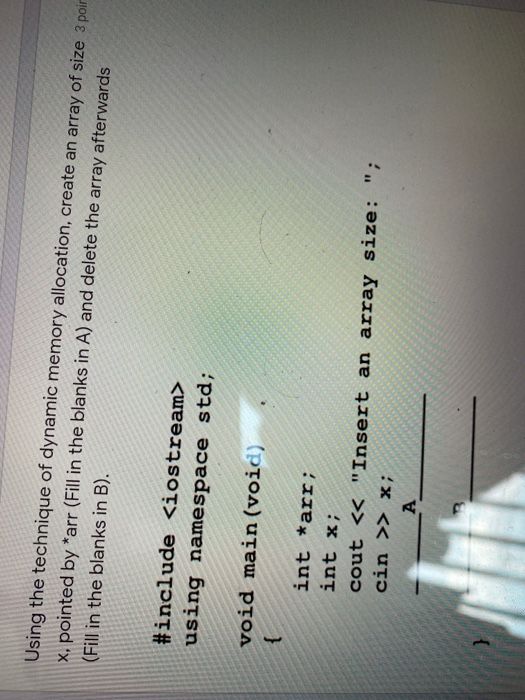 Solved Using the technique of dynamic memory allocation, | Chegg.com