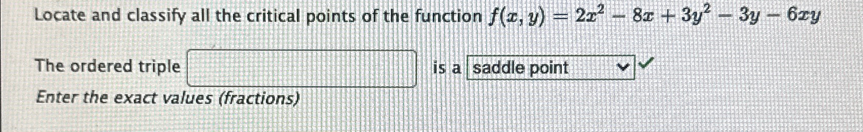 Solved Locate and classify all the critical points of the | Chegg.com