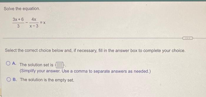 Solved Solve the equation. 33x+6−x−34x=x Select the correct | Chegg.com