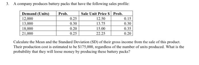 Solved 3. A company produces battery packs that have the | Chegg.com