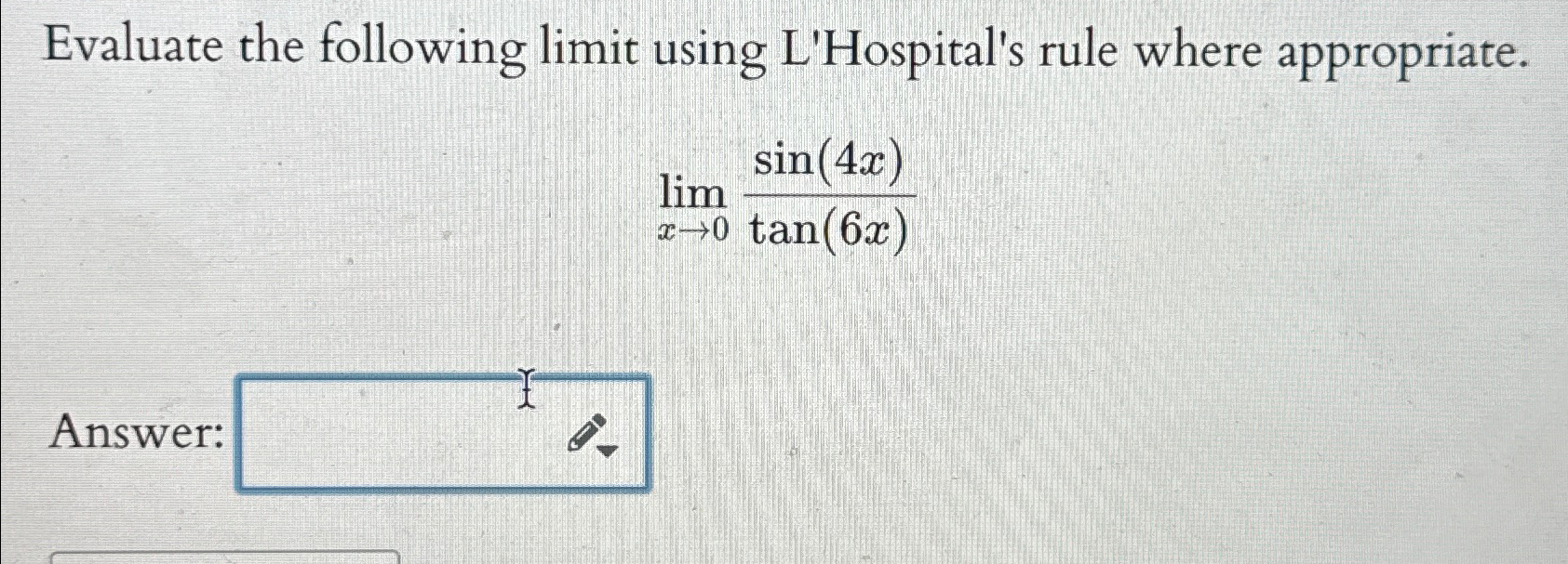 Solved Evaluate the following limit using L'Hospital's rule | Chegg.com