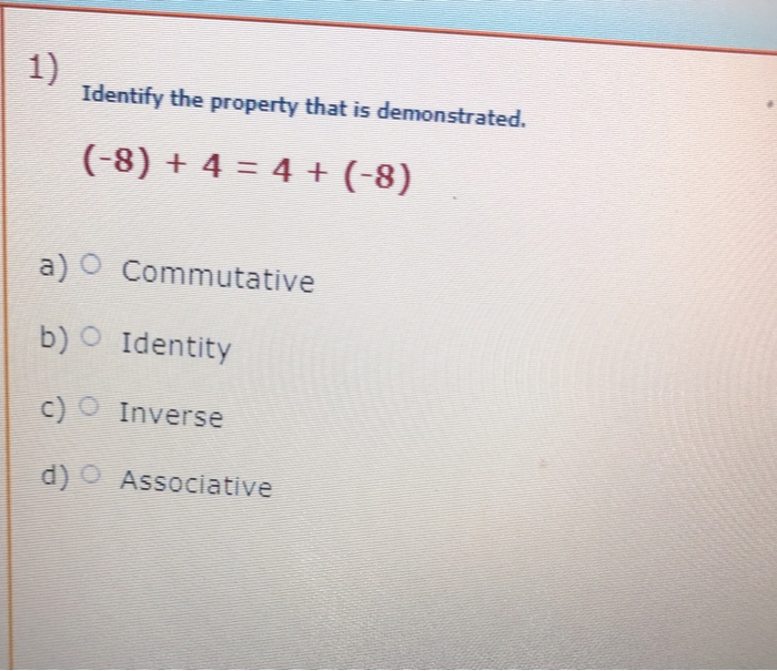 Solved 1) Identify the property that is demonstrated. (8) +