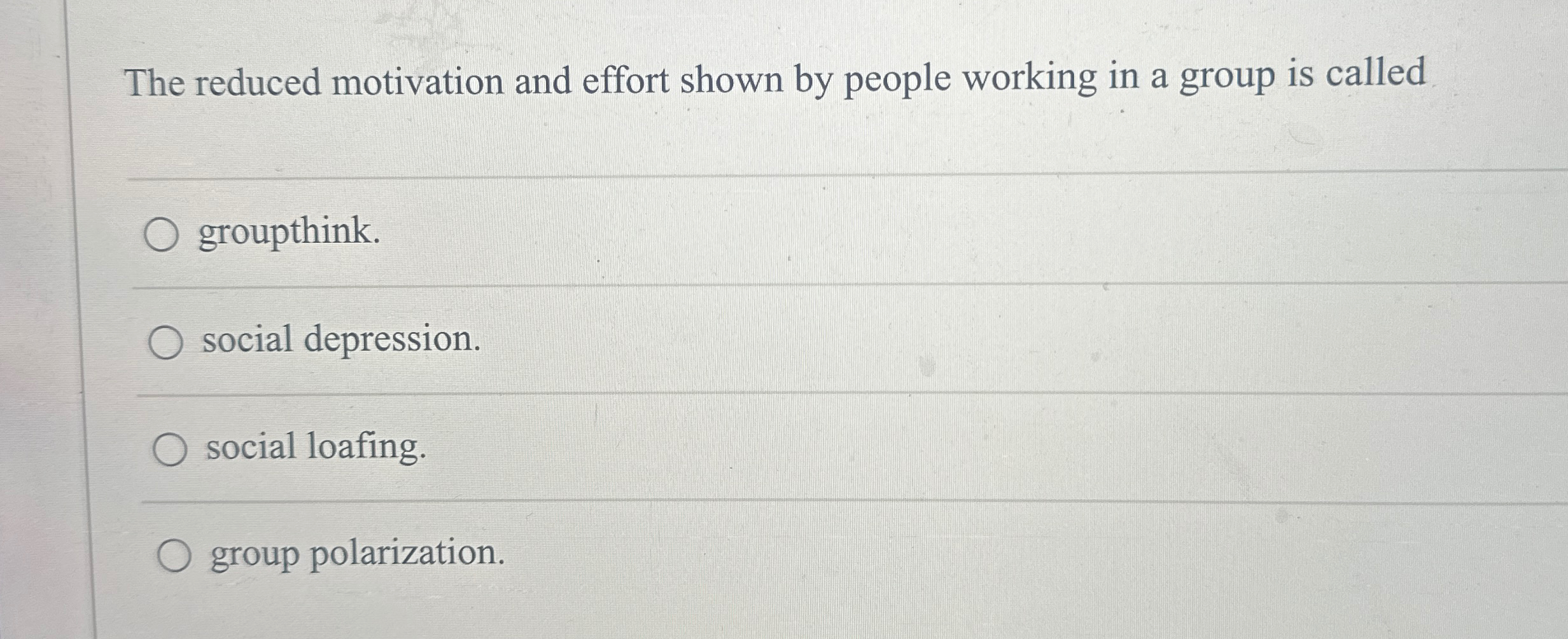 Solved The reduced motivation and effort shown by people | Chegg.com