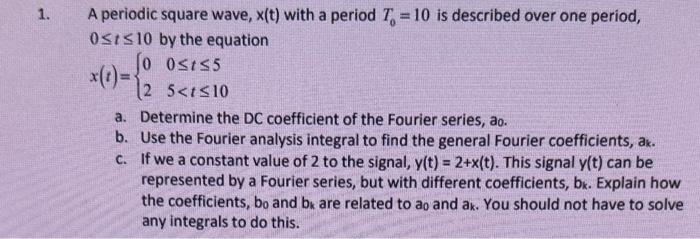 Solved A periodic square wave, x(t) with a period T0=10 is | Chegg.com