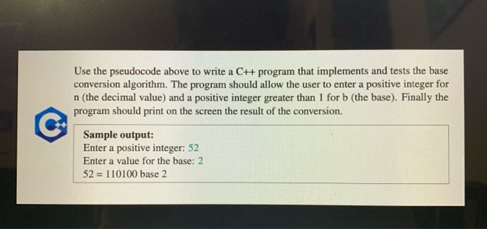 Solved Use the pseudocode above to write a C++ program that | Chegg.com
