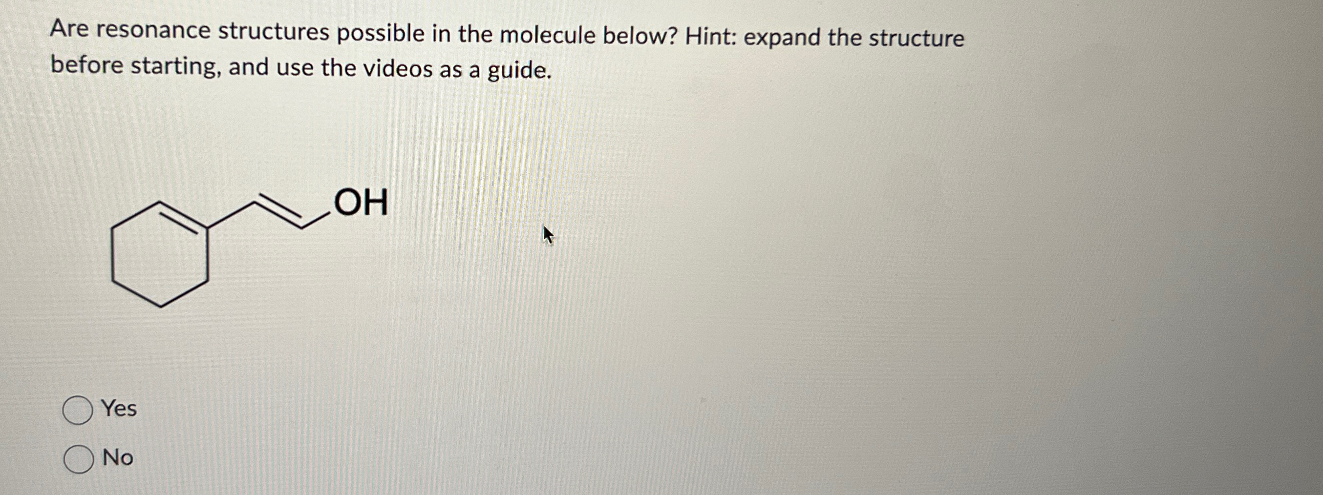 Solved Are resonance structures possible in the molecule | Chegg.com