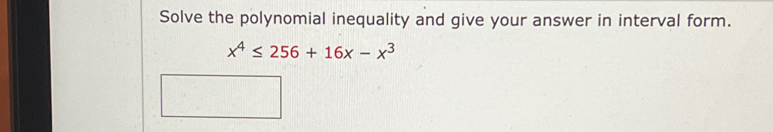 Solved Solve the polynomial inequality and give your answer | Chegg.com