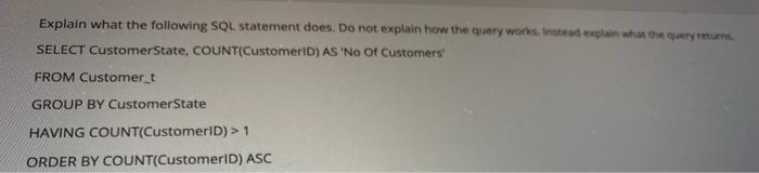 Solved Explain what the following SQL statement does. Do not | Chegg.com