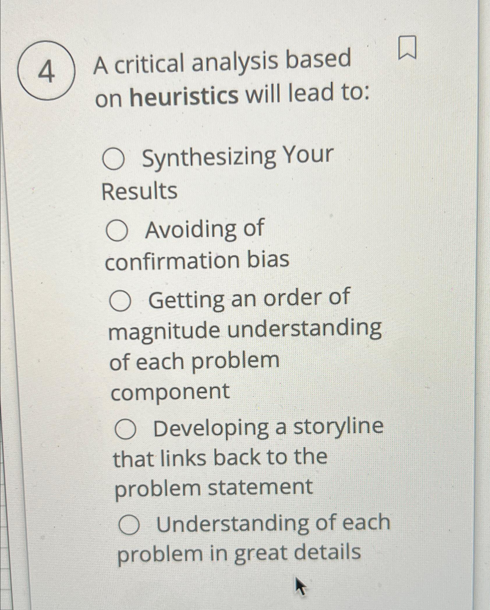 Solved 4 ﻿A critical analysis based on heuristics will lead