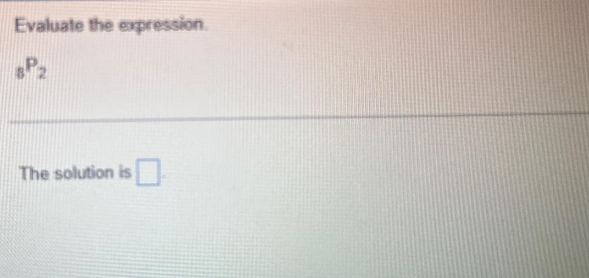 solved-evaluate-the-expression-8p2the-solution-is-chegg