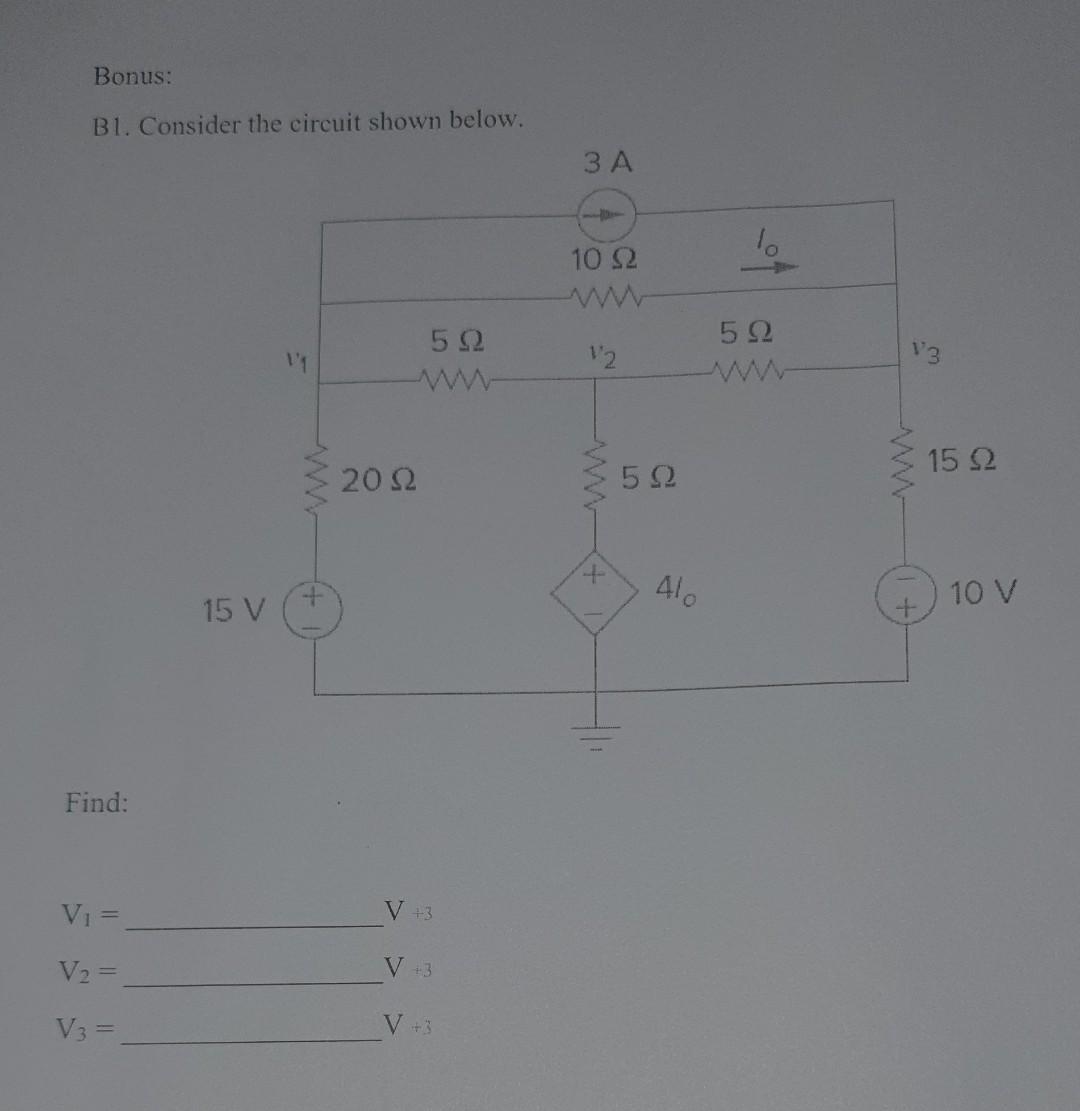 Solved B1. Consider The Circuit Shown Below. Find: V1= V+3 | Chegg.com