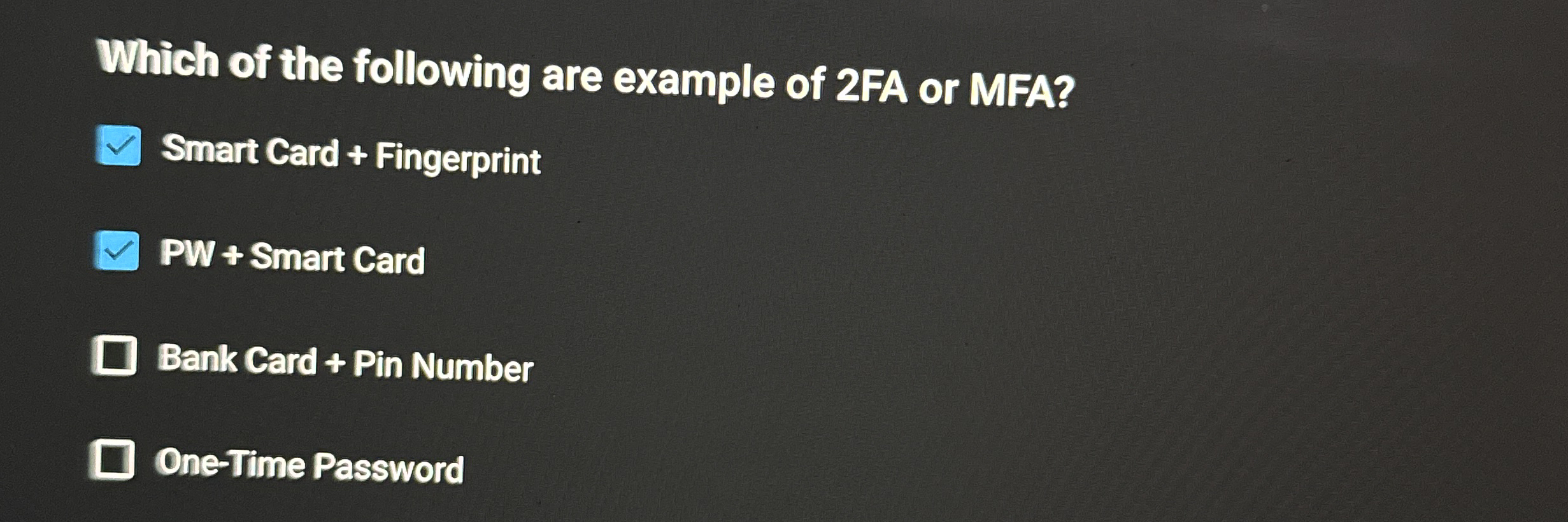 Solved Which of the following are example of 2FA or