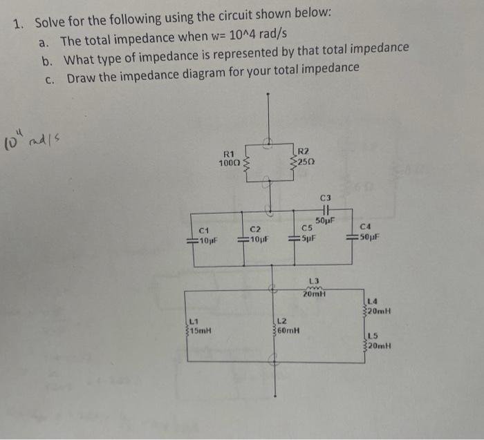 Solved 1. Solve for the following using the circuit shown | Chegg.com